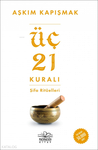 Üç 21 Kuralı Şifa Ritüelleri - Kitapiks.com