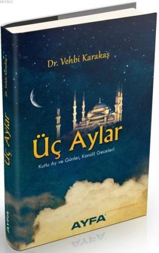 Üç Aylar (Ayfa-501); Kutlu Ay ve Günler, Kandil Geceleri - Kitapiks.co