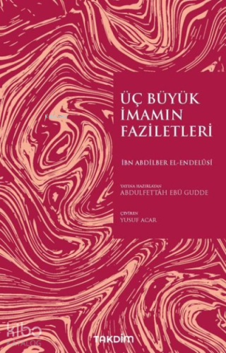 Üç Büyük İmamın Faziletleri