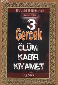 Üç Gerçek; Ölüm Kabir Kıyamet