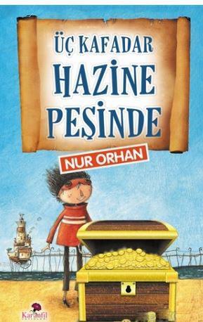 Üç Kafadar Hazine Peşinde - Kitapiks.com