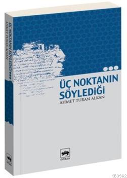 Üç Noktanın Söylediği - Kitapiks.com