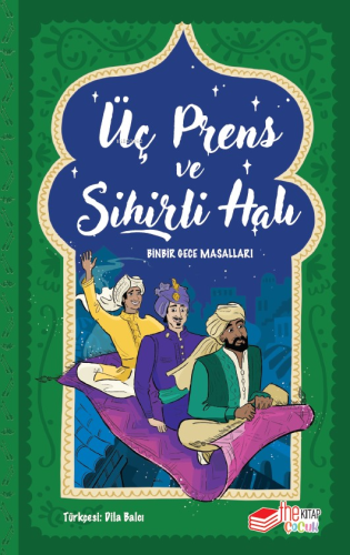 Üç Prens ve Sihirli Halı;Binbir Gece Masalları
