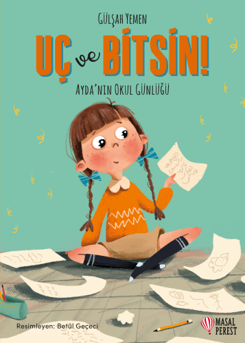 Uç ve Bitsin Ayda’nın Okul Günlüğü - Kitapiks.com