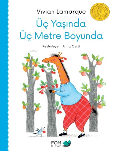 Üç Yaşında Üç Metre Boyunda - Kitapiks.com