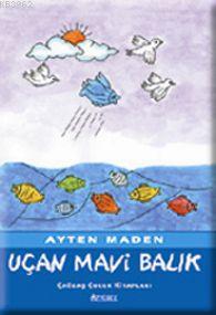 Uçan Mavi Balık - Kitapiks.com