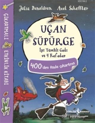 Uçan Süpürge; İyi Yürekli Cadı ve 4 Kafadar - Kitapiks.com