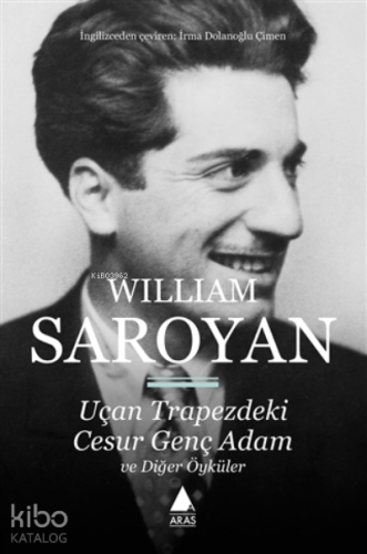 Uçan Trapezdeki Cesur Genç Adam Ve Diğer Öyküler - Kitapiks.com