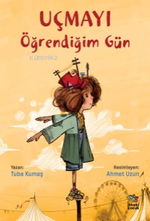 Uçmayı Öğrendiğim Gün