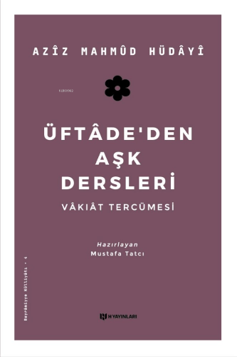 Üftade'den Aşk Dersleri; Vakıat Tercümesi - Kitapiks.com