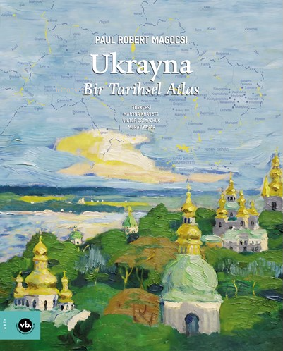 Ukrayna;Bir Tarihsel Atlas - Kitapiks.com