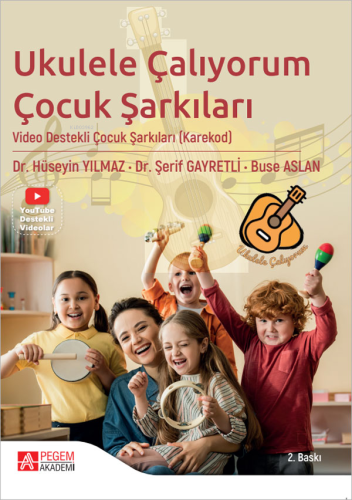 Ukulele Çalıyorum - Çocuk Şarkıları;Video Destekli Çocuk Şarkıları (Ka