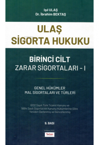 Ulaş Sigorta Hukuku Birinci Cilt Zarar Sigortaları I