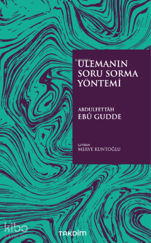 Ulemanın Soru Sorma Yöntemi - Kitapiks.com