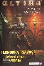Ultima Teknokrat Savaşı - 3 Kargaşa - Kitapiks.com