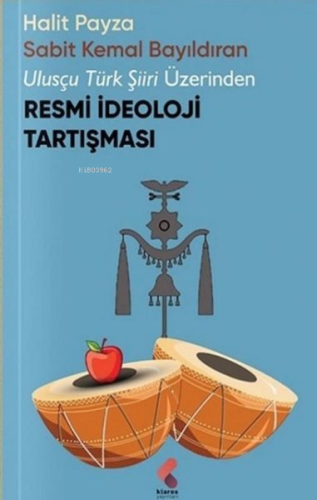 Ulusçu Türk Şiiri Üzerinden Resmi İdeoloji Tartışması