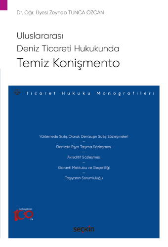 Uluslararası Deniz Ticareti Hukukunda Temiz Konişmento;Ticaret Hukuku Monografileri