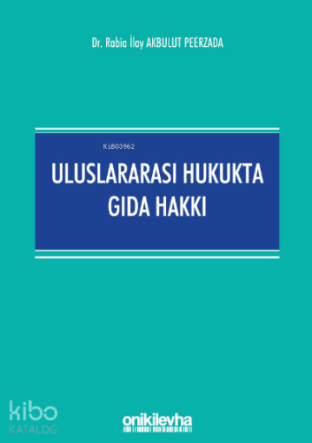 Uluslararası Hukukta Gıda Hakkı - Kitapiks.com