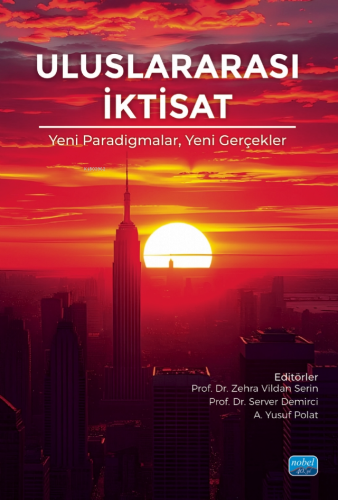 Uluslararası İktisat - Yeni Paradigmalar, Yeni Gerçekler - Kitapiks.co