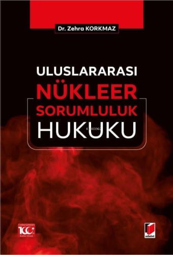 Uluslararası Nükleer Sorumluluk Hukuku - Kitapiks.com