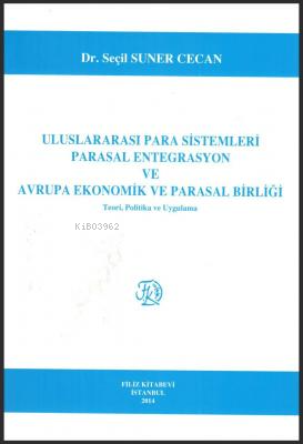 Uluslararası Para Sistemleri Parasal Entegrasyon Ve Avrupa Ekonomik Ve Parasal Birliği