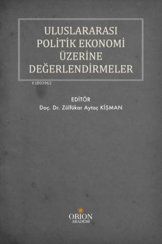 Uluslararası Politik Ekonomi Üzerine Değerlendirmeler