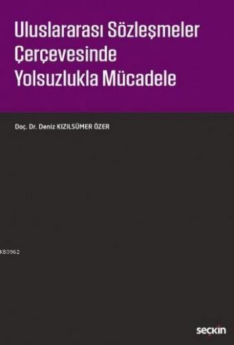 Uluslararası Sözleşmeler Çerçevesinde Yolsuzlukla Mücadele