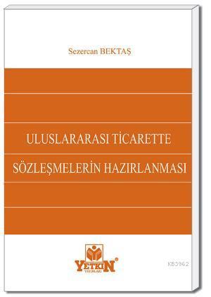 Uluslararası Ticarette Sözleşmelerin Hazırlanması