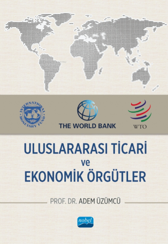 Uluslararası Ticari ve Ekonomik Örgütler - Kitapiks.com