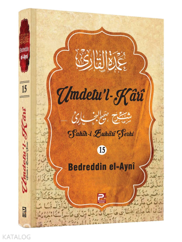 Umdetu'l-Kari (15. Cilt)
