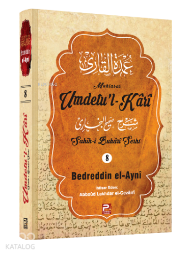 Umdetu'l-Kârî (8. Cilt);(Sahih-i Buhârî Şerhi)