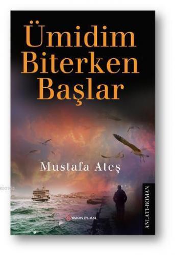 Ümidim Biterken Başlar