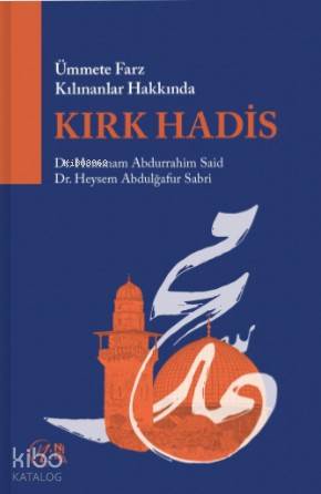 Ümmete Farz Kılınanlar Hakkında Kırk Hadis - Kitapiks.com