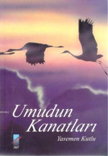 Umudun Kanatları - Kitapiks.com