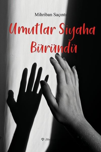 Umutlar Siyaha Büründü - Kitapiks.com