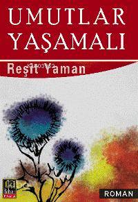 Umutlar Yaşamalı - Kitapiks.com