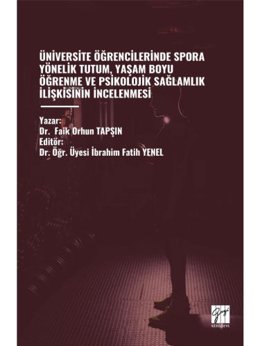 Üniversite Öğrencilerinde Spora Yönelik Tutum, Yaşam Boyu Öğrenme ve P