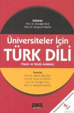 Üniversiteler için Türk Dili; Yazılı ve Sözlü Anlatım - Kitapiks.com