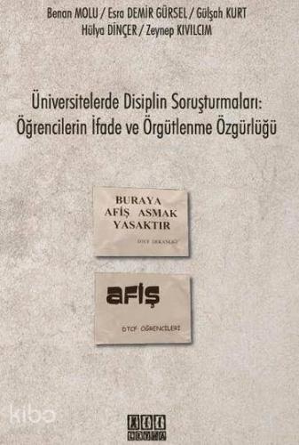 Üniversitelerde Disiplin Soruşturmaları; Öğrencilerin İfade ve Örgütle