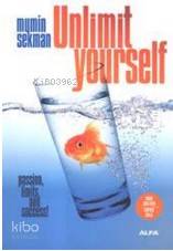 Unlimit Yourself; Passion, Limits and Success! - Kitapiks.com