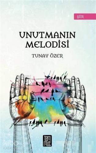 Unutmanın Melodisi - Kitapiks.com
