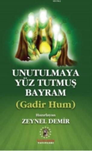 Unutulmaya Yüz Tutmuş Bayram; Gadir Hum
