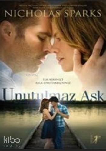 Unutulmaz Aşk - Kitapiks.com