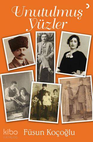 Unutulmuş Yüzler - Kitapiks.com