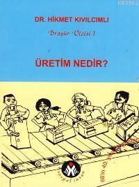 Üretim Nedir? - Kitapiks.com