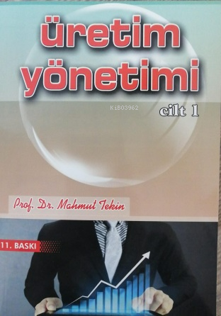 Üretim Yönetimi Cilt 1 - Kitapiks.com