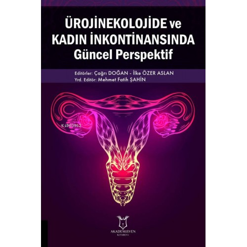 Ürojinekolojide ve Kadın İnkontinansında Güncel Perspektif