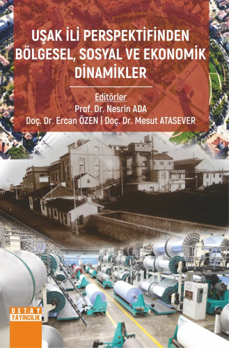 Uşak İli Perspektifinden Bölgesel, Sosyal Ve Ekonomik Dinamikler