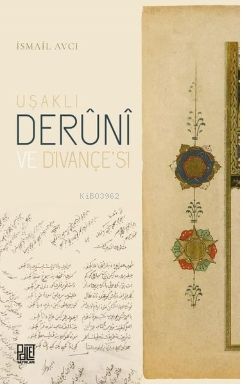Uşaklı Deruni ve Divançesi - Kitapiks.com