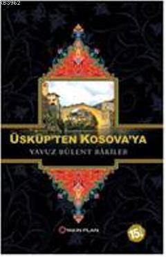 Üsküp'ten Kosova'ya